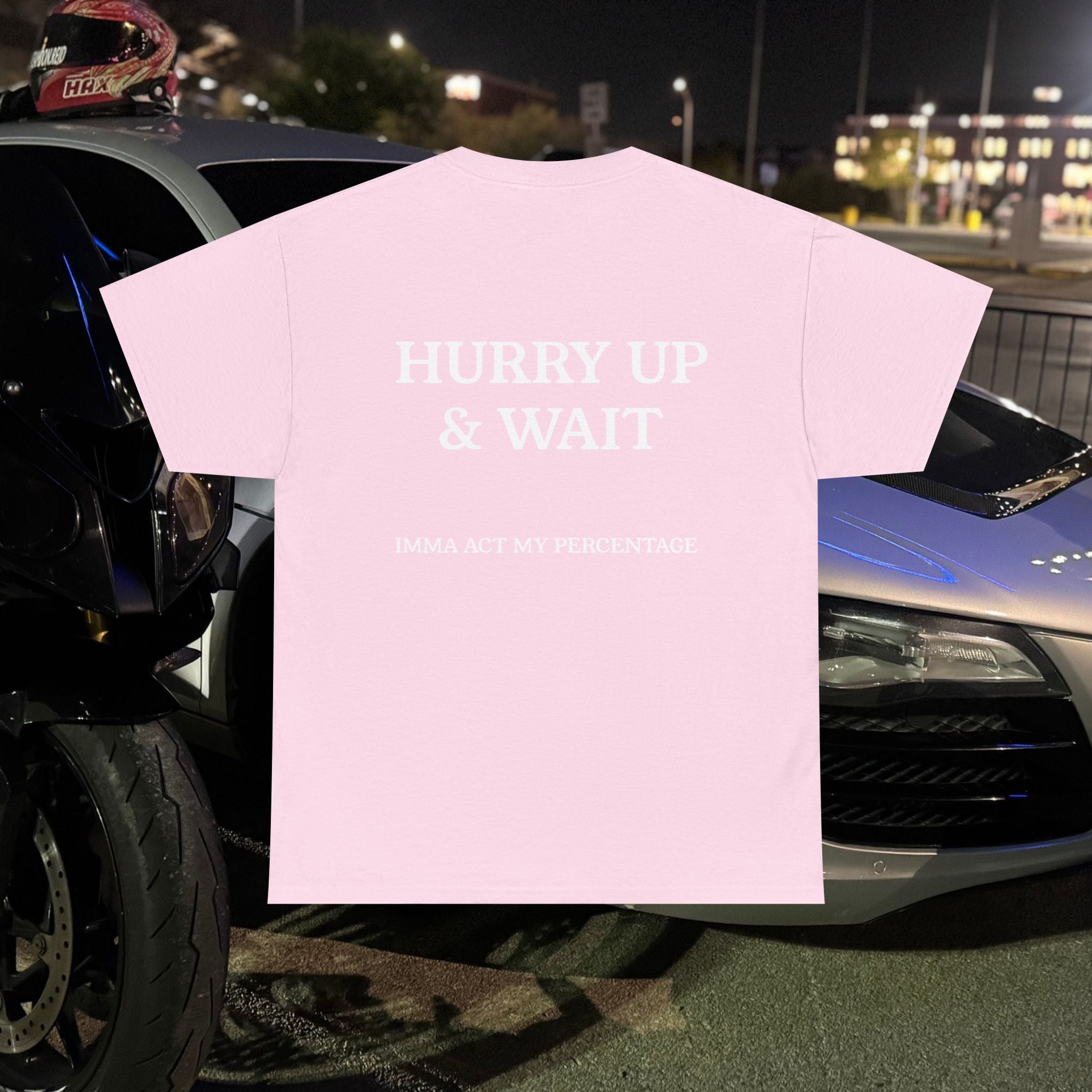 HURRY UP & WAIT  IMMA ACT MY PERCENTAGE VETERAN STREETWEAR