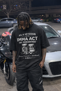As a Veteran imma Act My Percentage premium Shirts