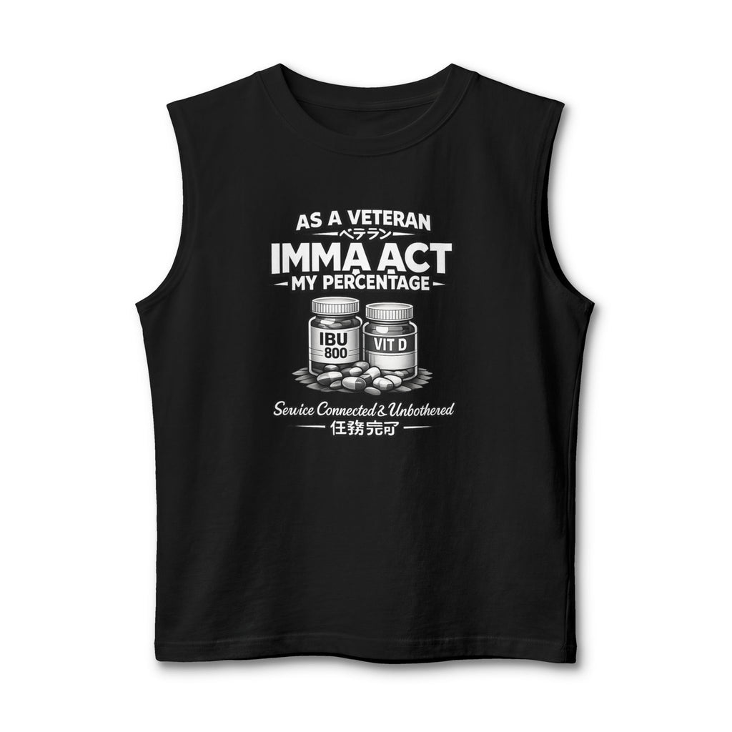 Muscle Tank As a Veteran… Imma Act My Percentage