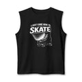 I JUST CAME HERE TO SKATE PREMIUM MUSCLE T SHIRTS